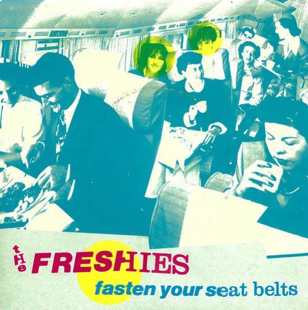 The Freshies - Fasten Your Seat Belts