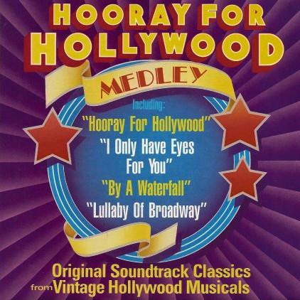 The Hollywood Musicals - Hooray For Hollywood Medley