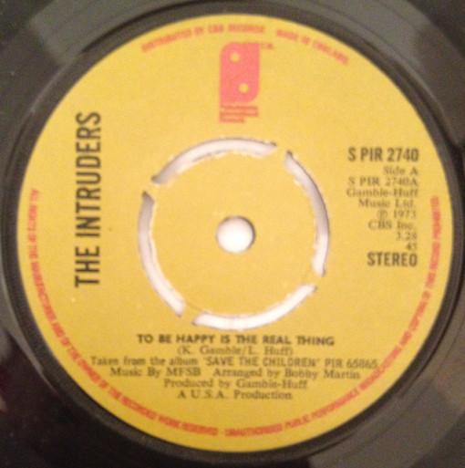 The Intruders - To Be Happy Is The Real Thing / A Nice Girl Like You