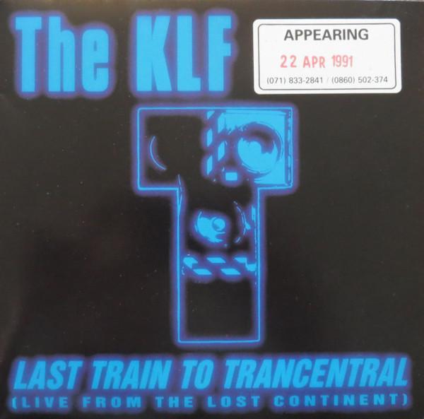 The KLF - Last Train To Trancentral (Live From The Lost Continent)
