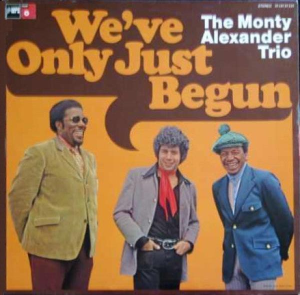 The Monty Alexander Trio - We've Only Just Begun