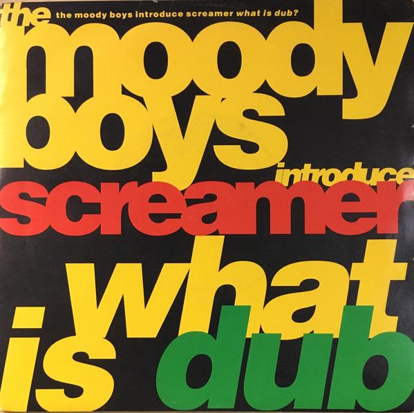 The Moody Boys, Screamer - What Is Dub?