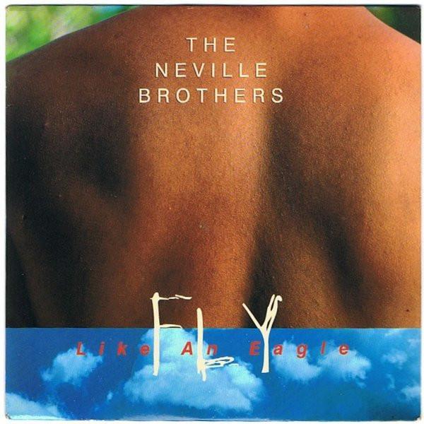 The Neville Brothers - Fly Like An Eagle