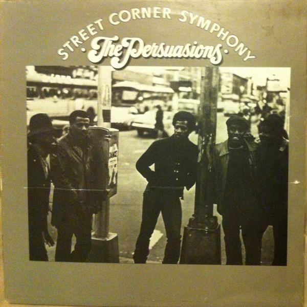 The Persuasions - Street Corner Symphony