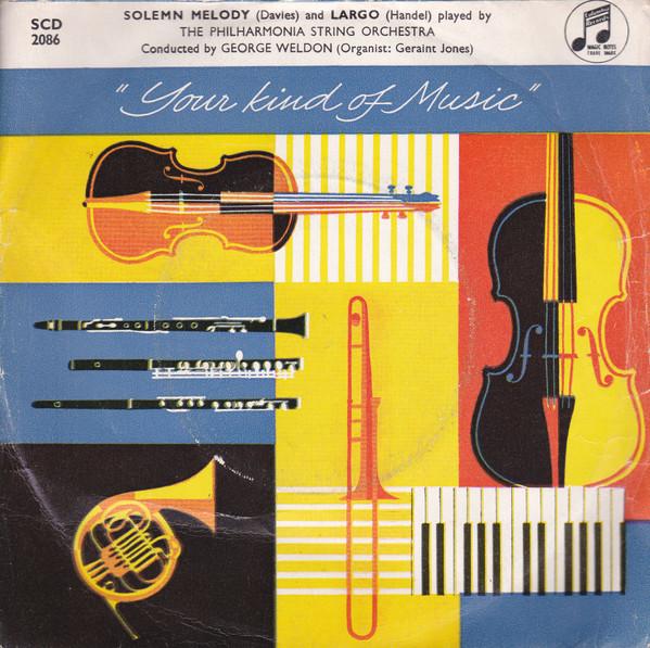 The Philharmonia String Orchestra, George Weldon - Solemn Melody / Largo