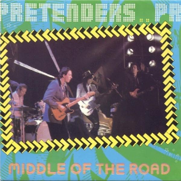 The Pretenders - Middle Of The Road