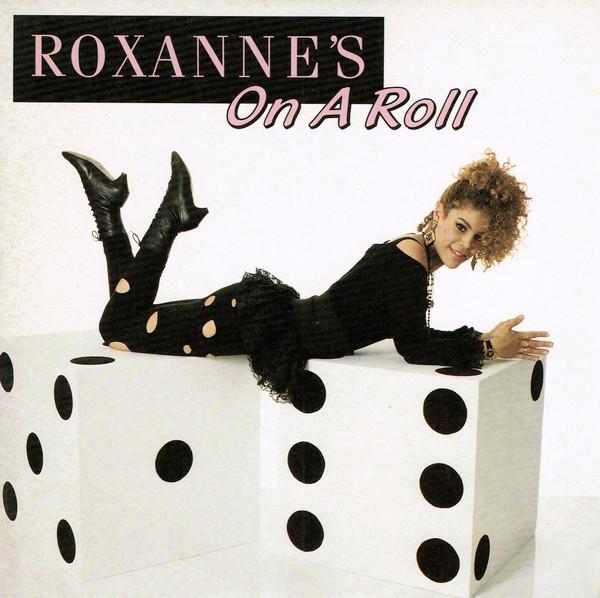 The Real Roxanne - Roxanne's On A Roll