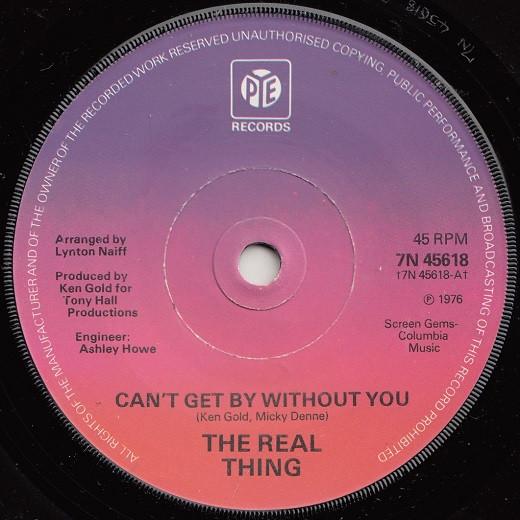 The Real Thing - Can't Get By Without You