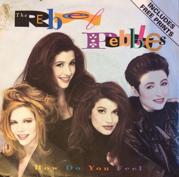 The Rebel Pebbles - How Do You Feel