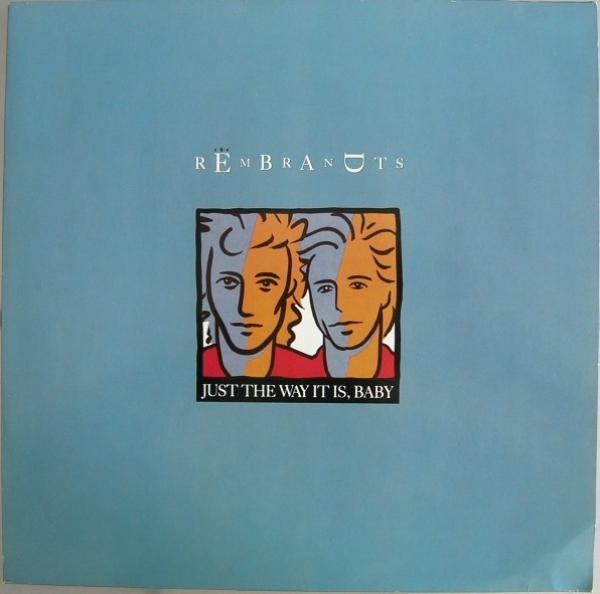 The Rembrandts - Just The Way It Is, Baby