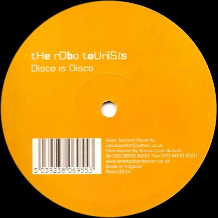 The Robo Tourists - Disco Is Disco