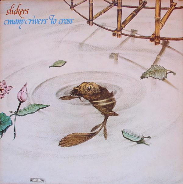 The Slickers - Many Rivers To Cross