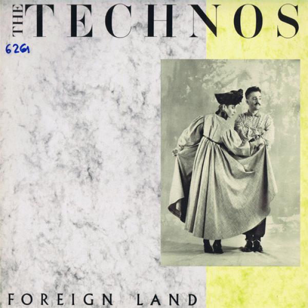 The Technos - Foreign Land
