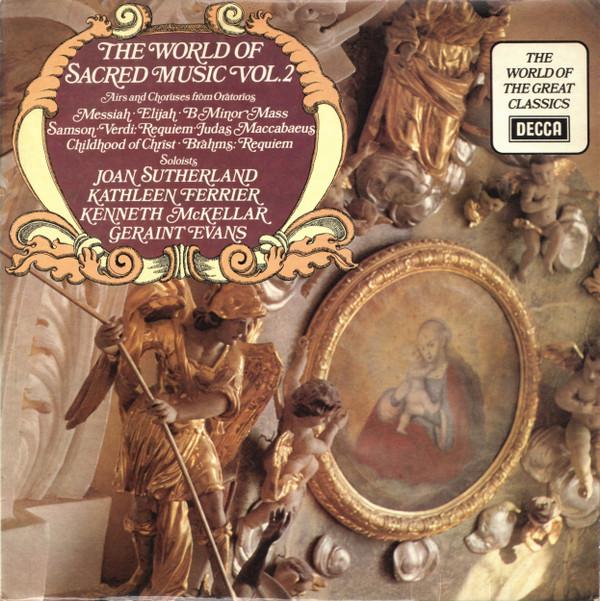  - The World Of Sacred Music Vol. 2 (Famous Airs And Choruses From Oratorios)