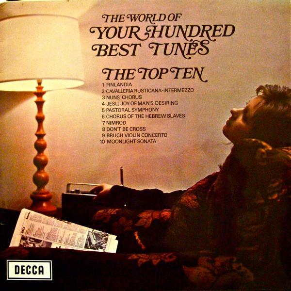 - The World Of Your Hundred Best Tunes, The Top Ten