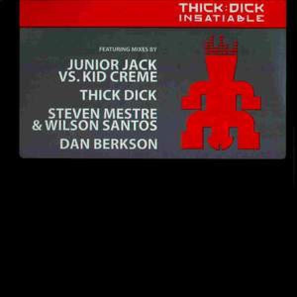 Thick Dick - Insatiable