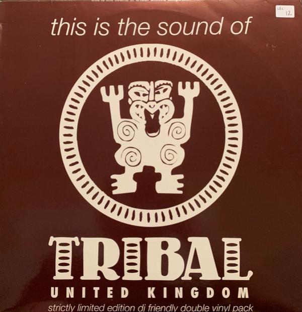  - This Is The Sound Of Tribal United Kingdom