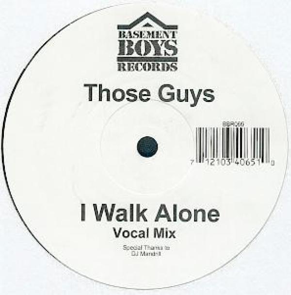 Those Guys - I Walk Alone