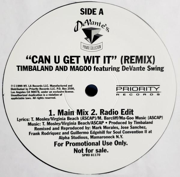 Timbaland & Magoo, Devante Swing - Can U Get Wit It (Remix)