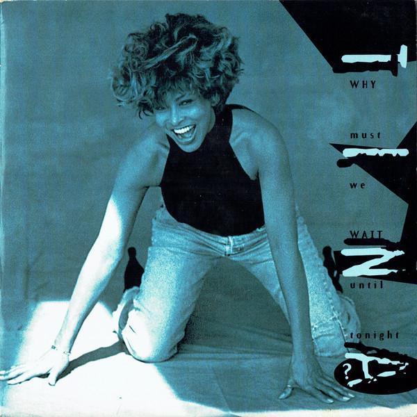 Tina Turner - Why Must We Wait Until Tonight?