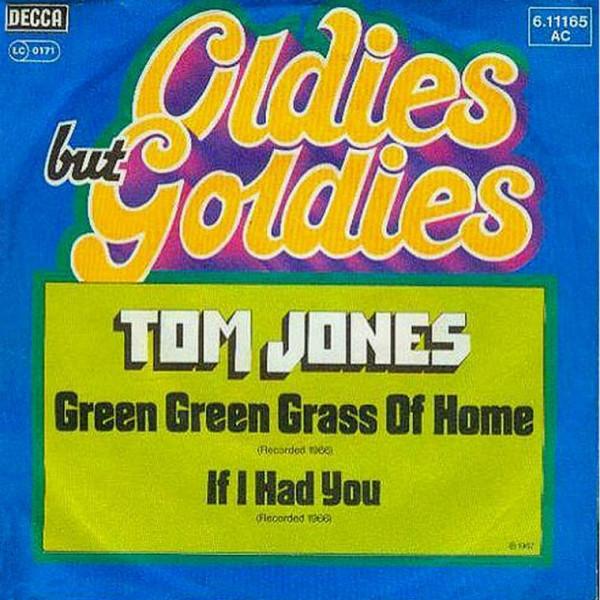 Tom Jones - Green, Green Grass Of Home / If I Had You