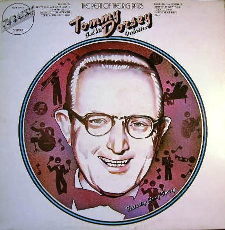 Tommy Dorsey And His Orchestra, Jimmy Dorsey - The Beat Of The Big Bands
