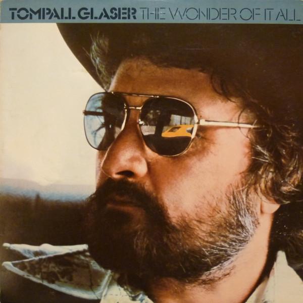 Tompall Glaser - The Wonder Of It All