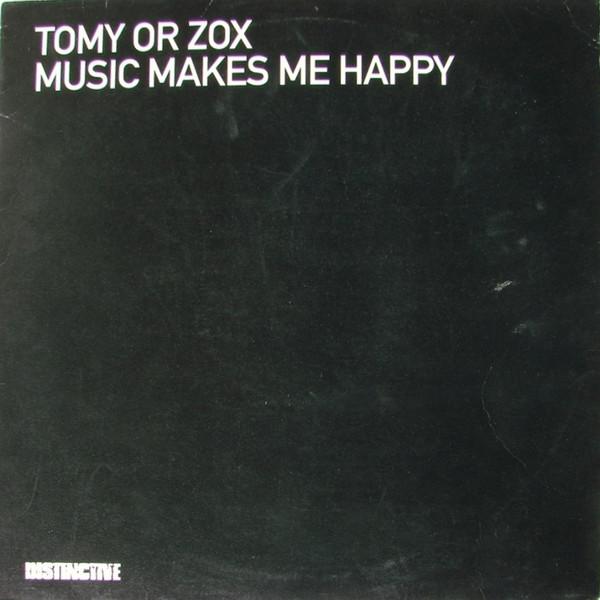 Tomy Or Zox - Music Makes Me Happy