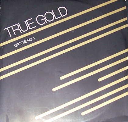 True Gold - Groove No. 1