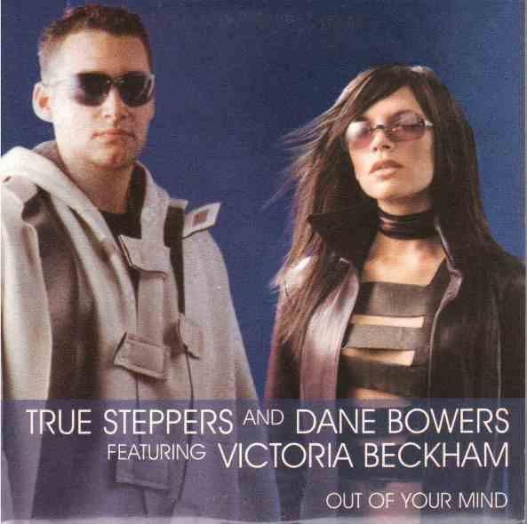 True Steppers, Dane Bowers, Victoria Beckham - Out Of Your Mind