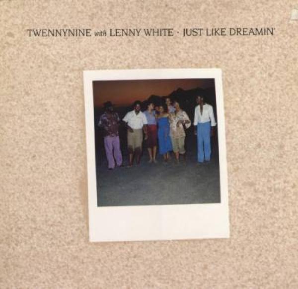 Twennynine, Lenny White - Just Like Dreamin'