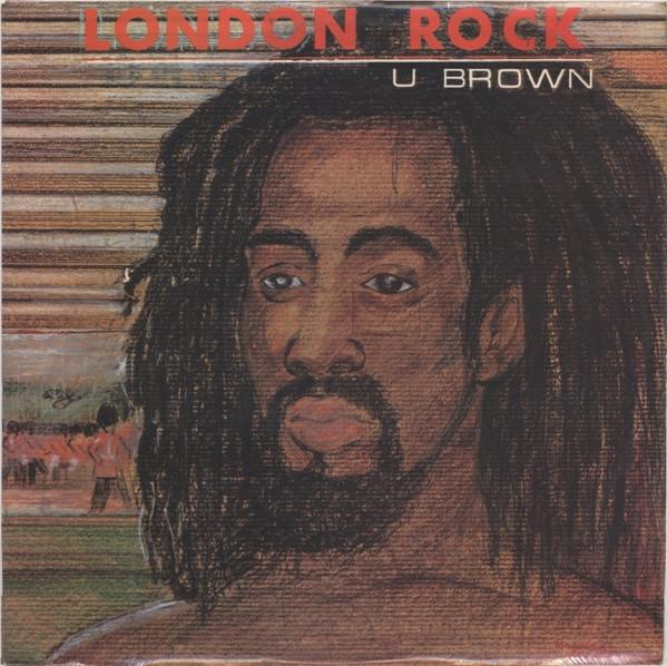 U Brown - London Rock