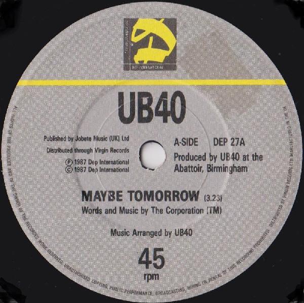 UB40 - Maybe Tomorrow / Dread, Dread Time