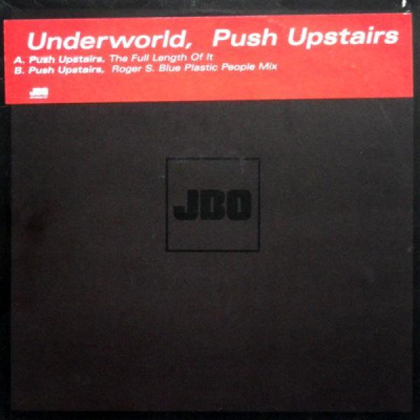 Underworld - Push Upstairs