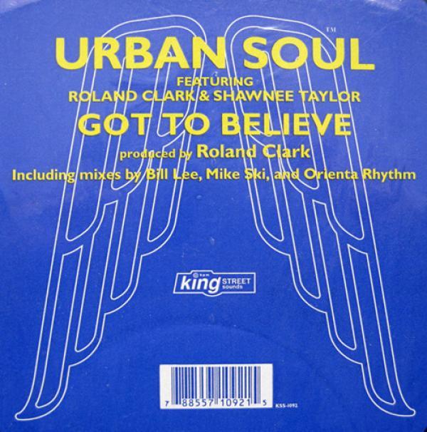 Urban Soul, Roland Clark, Shawnee Taylor - Got To Believe