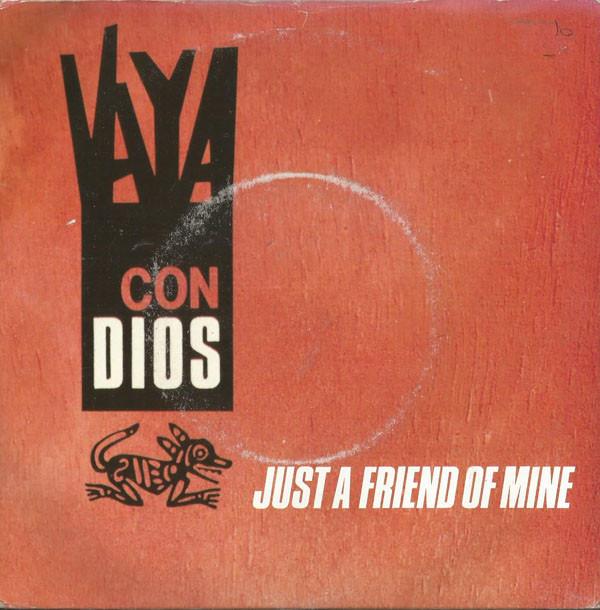 Vaya Con Dios - Just A Friend Of Mine