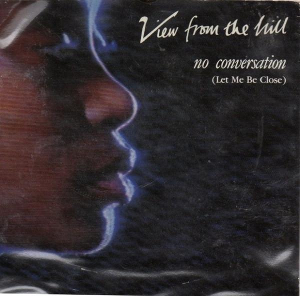 View From The Hill - No Conversation