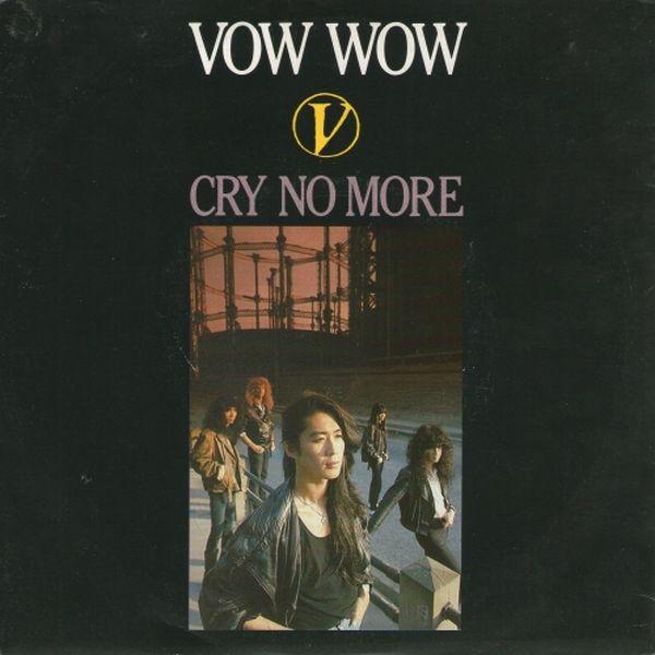 Vow Wow - Cry No More