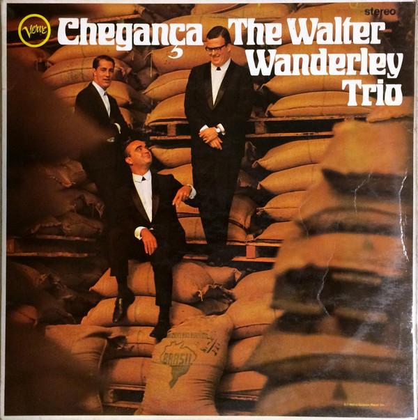 Walter Wanderley Trio - Chegança
