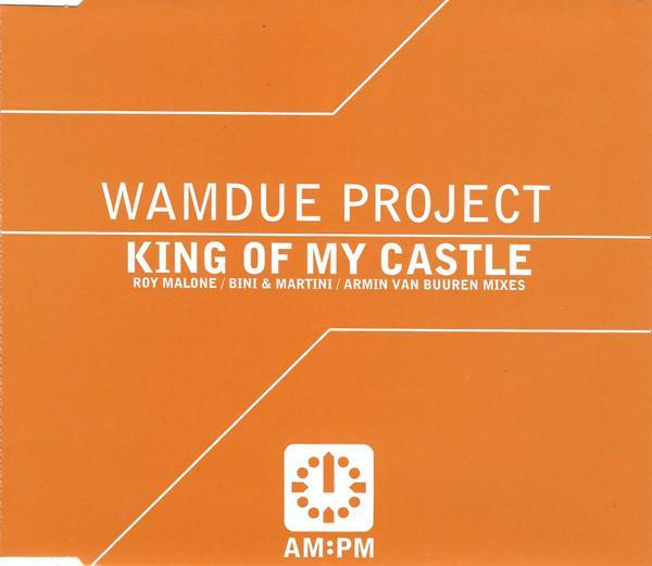 Wamdue Project - King Of My Castle