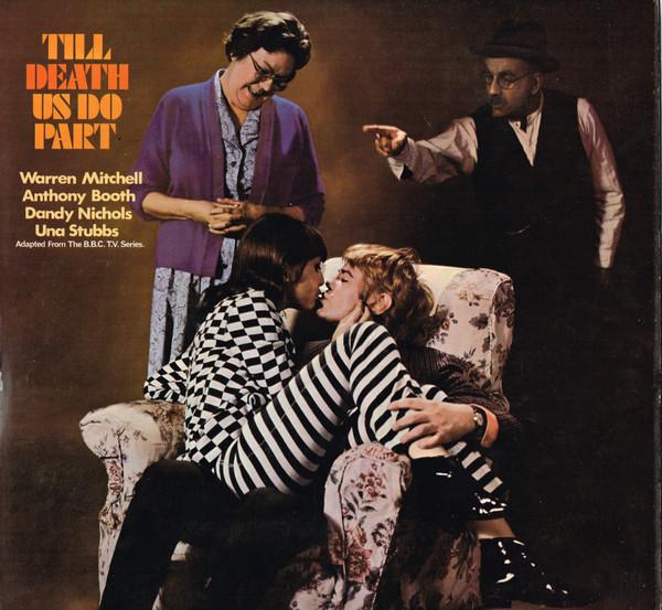Warren Mitchell, Anthony Booth, Dandy Nichols, Una Stubbs - Till Death Us Do Part
