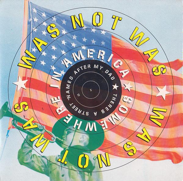 Was (Not Was) - Somewhere In America (There's A Street Named After My Dad)