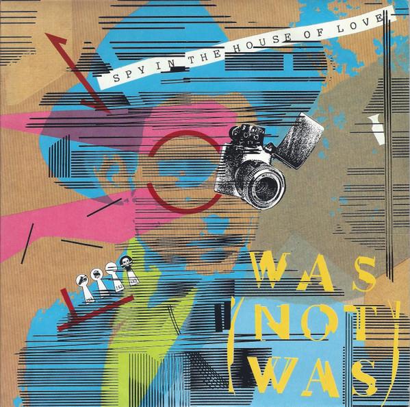 Was (Not Was) - Spy In The House Of Love