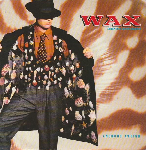 Wax  - Anchors Aweigh