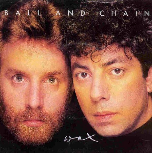 Wax  - Ball And Chain