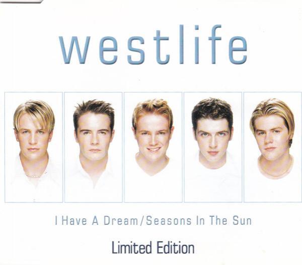 Westlife - I Have A Dream / Seasons In The Sun