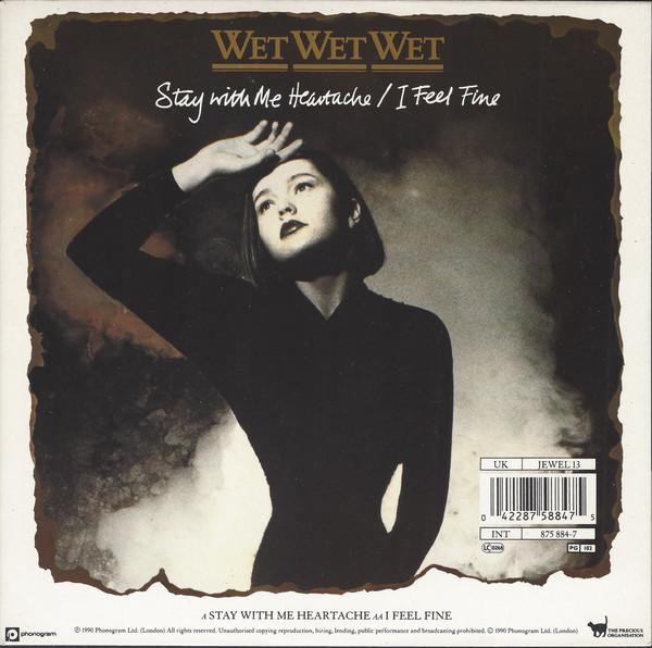 Wet Wet Wet - Stay With Me Heartache / I Feel Fine