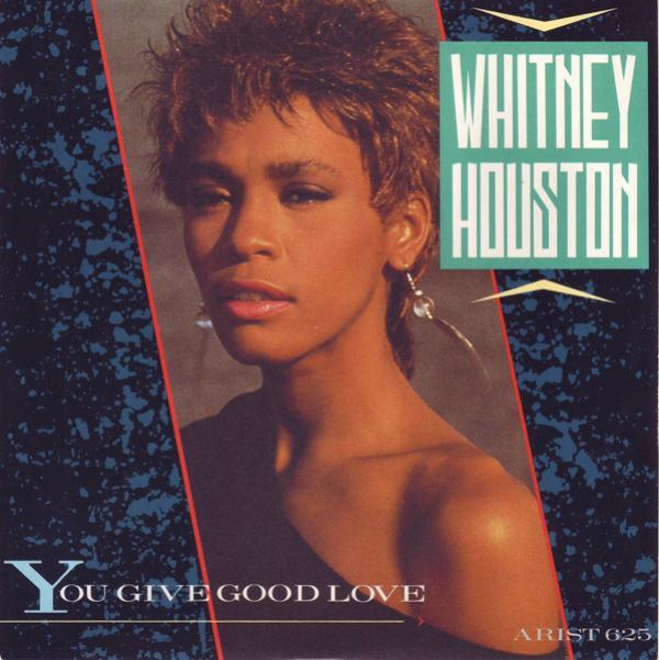Whitney Houston - You Give Good Love