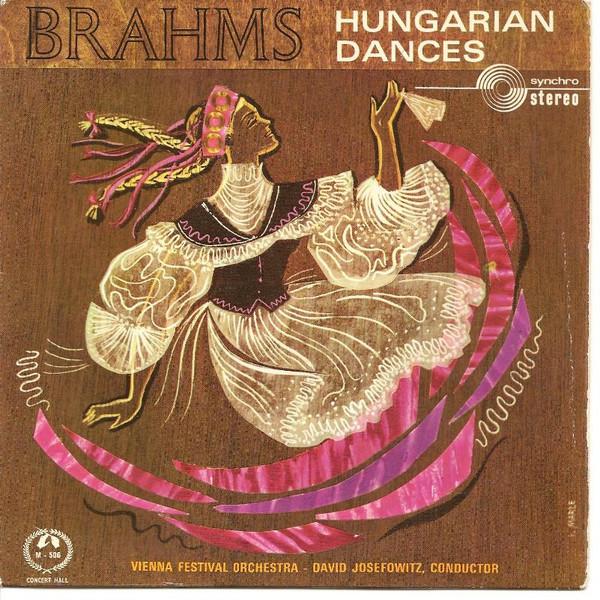 Wiener Festspielorchester, David Josefowitz, Johannes Brahms - Hungarian Dances No. 1, 2, 3, 5, 6