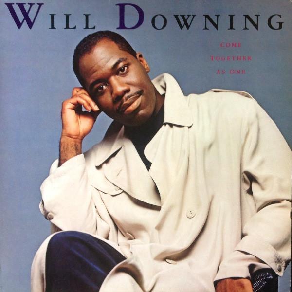 Will Downing - Come Together As One